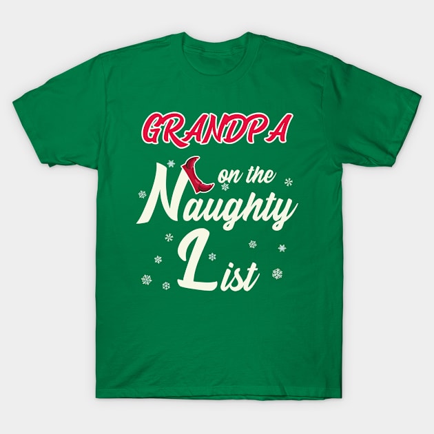 Grandpa On The Naughty List T-Shirt by OldTony